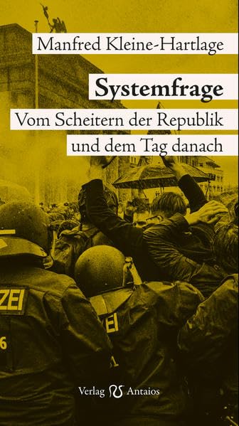 Systemfrage: Vom Scheitern der Republik und der Tag danach German history
