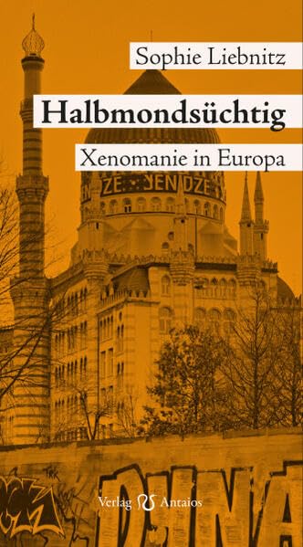 Halbmondsüchtig. Xenomanie in Europa Law