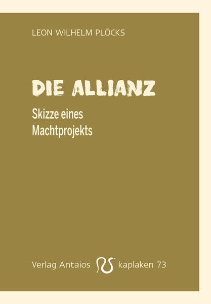 Die Allianz: Skizze eines Machtprojekts (Kaplaken) Law
