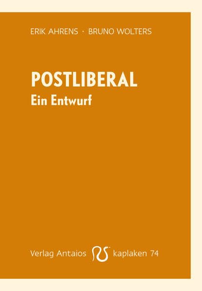 Product Image: Postliberal: Ein Entwurf (Kaplaken)
