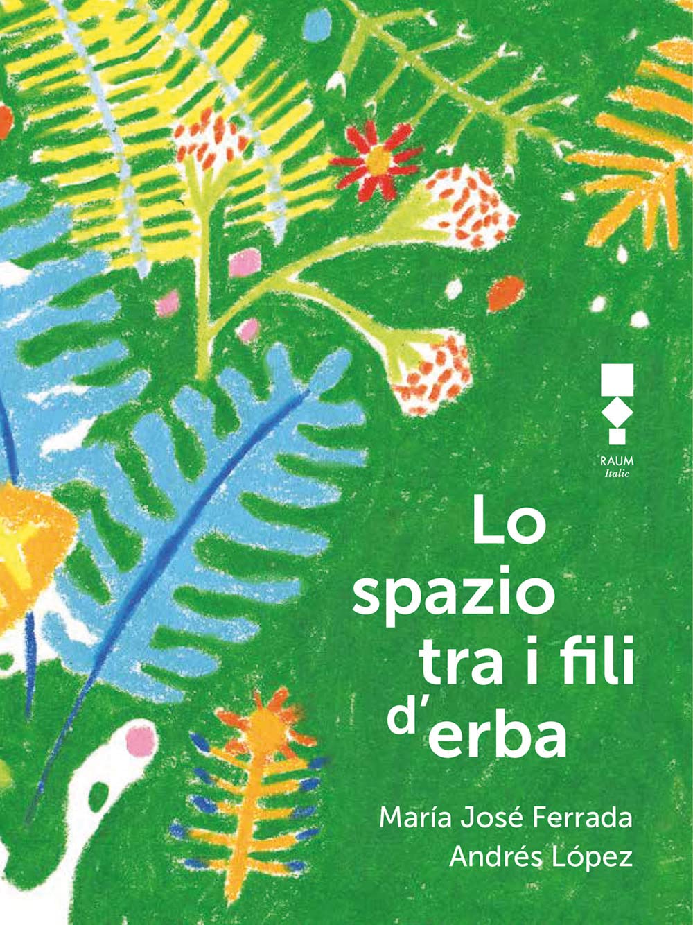 Lo spazio tra i fili d'erba Consigli per incontrare una poesia book