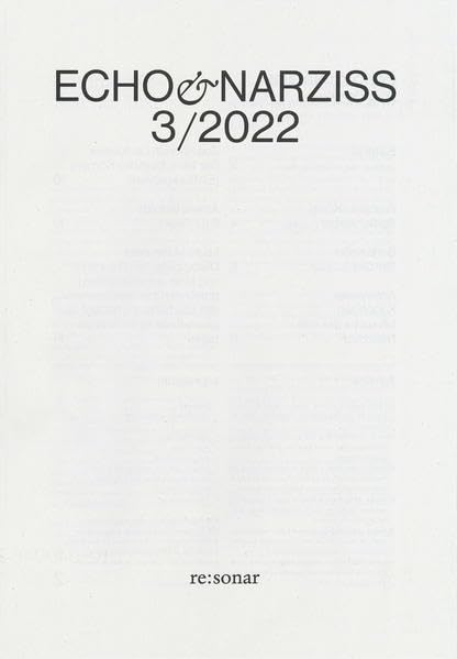 Echo & Narziss 3/2022: Zeitschrift für junge Sprachkunst (ECHO&NARZISS: Zeitschrift für junge Sprachkunst) Essays & Short Stories