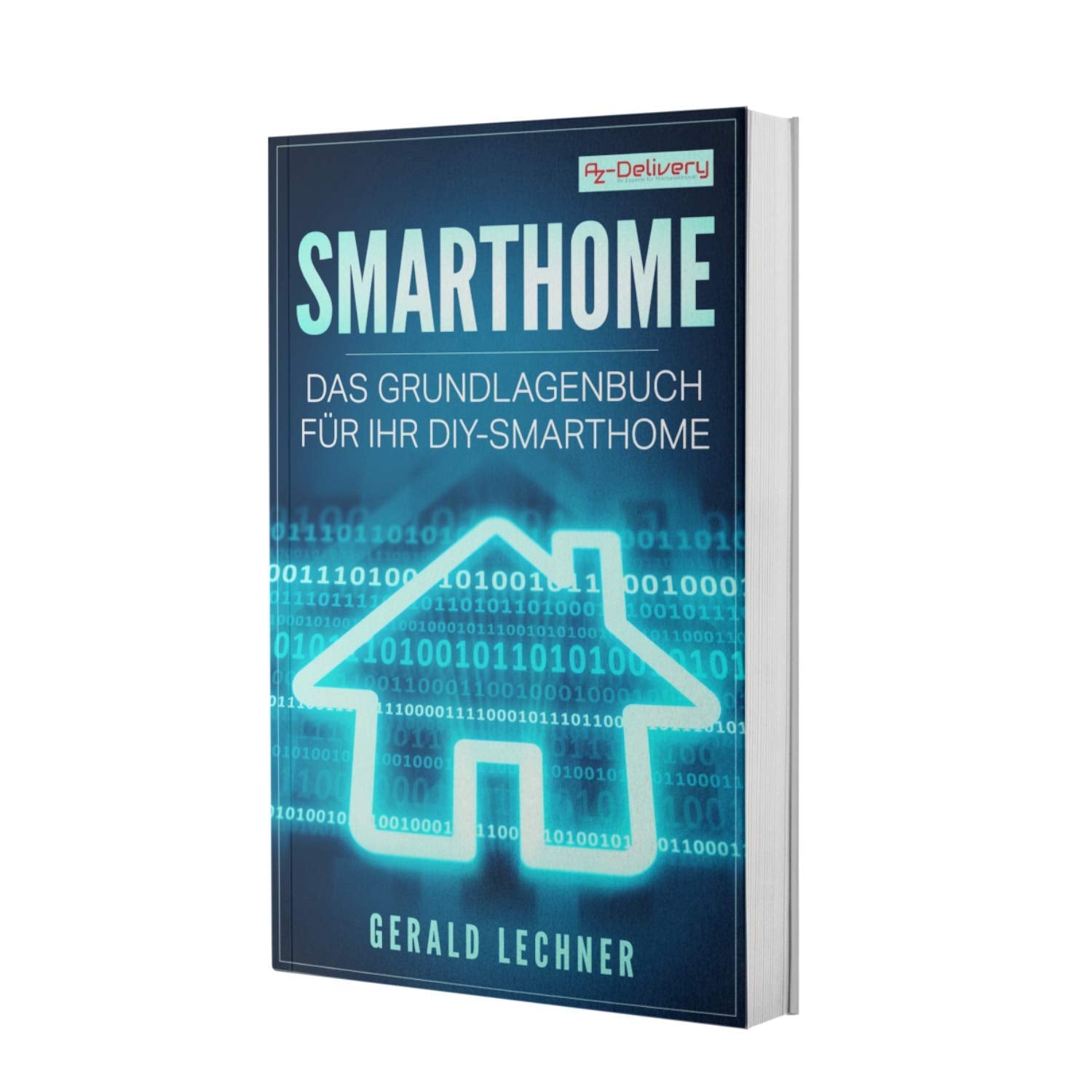 AZDelivery Smarthome Das Grundlagenbuch für Ihr DIY-Smarthome Books