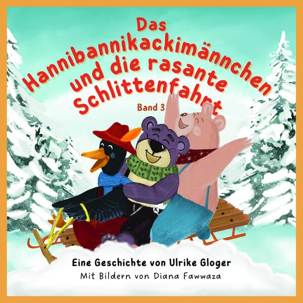 Das Hannibannikackimännchen und die rasante Schlittenfahrt Children's books