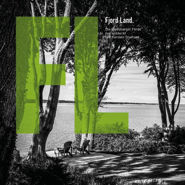 FL – Fjord Land: Die Flensburger Förde neu entdeckt (Bildband) Photography