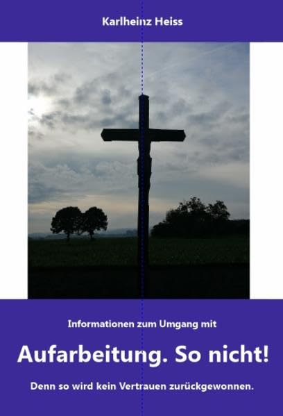 Aufarbeitung. So nicht!: Denn so wird kein Vertrauen zurückgewonnen. Psychology