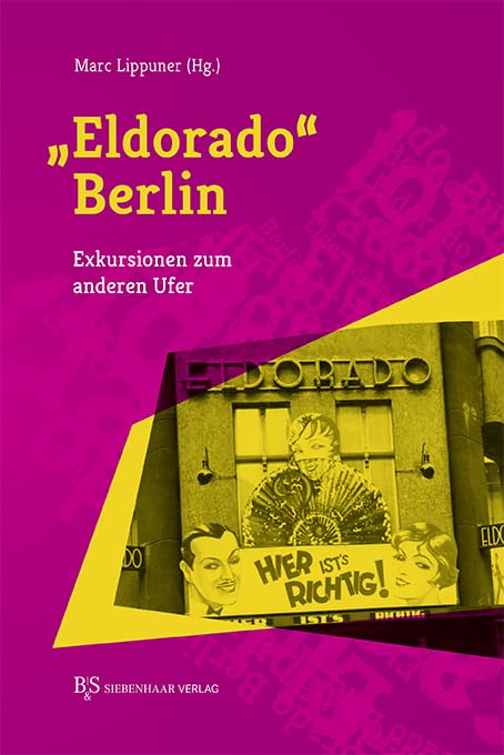 "Eldorado" Berlin: Exkursionen zum anderen Ufer (Berlin im Querschnitt) Social Sciences