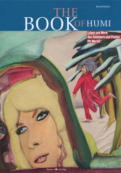 The Book of Humi: Leben und Werk des Zeichners und Poeten Pit Morell Art & Literature