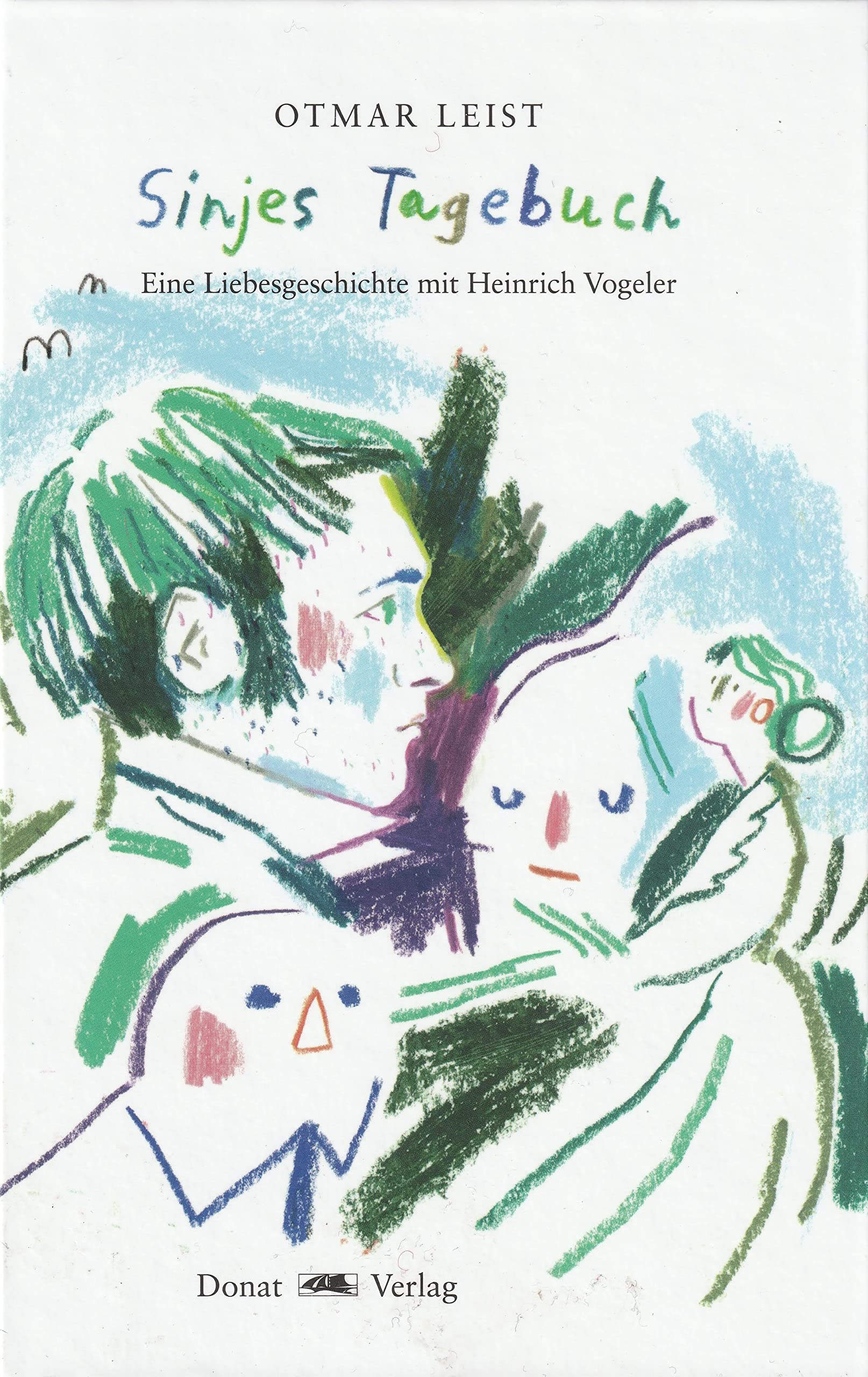 Sinjes Tagebuch: Eine Liebesgeschichte mit Heinrich Vogeler Essays & Short Stories