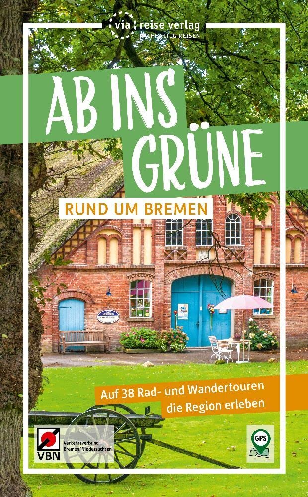 Ab ins Grüne - Rund um Bremen Leisure, Home & Garden Books