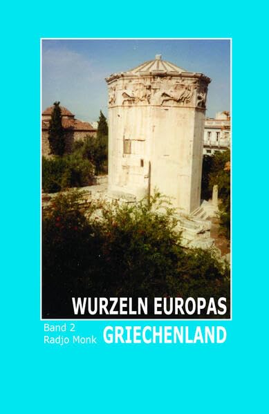 WURZELN EUROPAS / GRIECHENLAND: STEINE STATUEN LICHT Contemporary literature