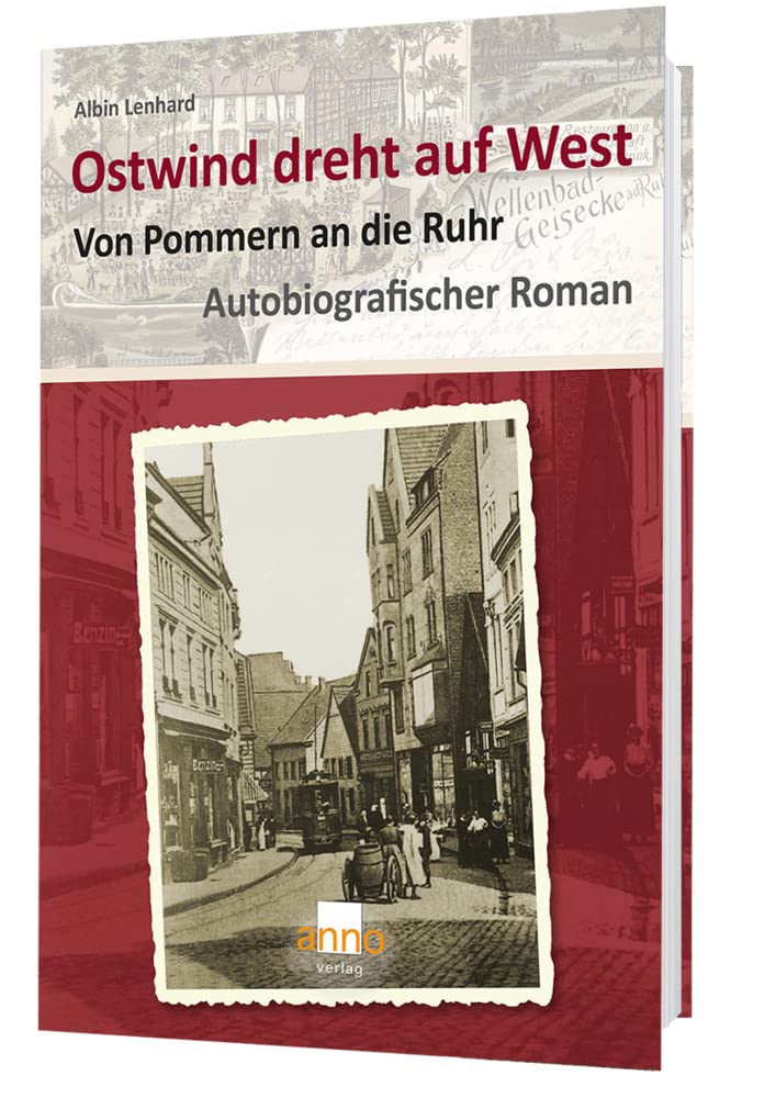 Ostwind dreht auf West – Von Pommern an die Ruhr Art & Literature