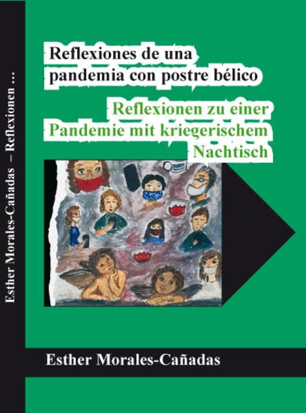Reflexionen zu einer Pandemie mit kriegerischem Nachtisch Reflexiones de una pandemia con postre bélico Contemporary literature
