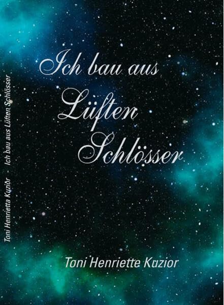 Ich bau aus Lüften Schlösser Poetry