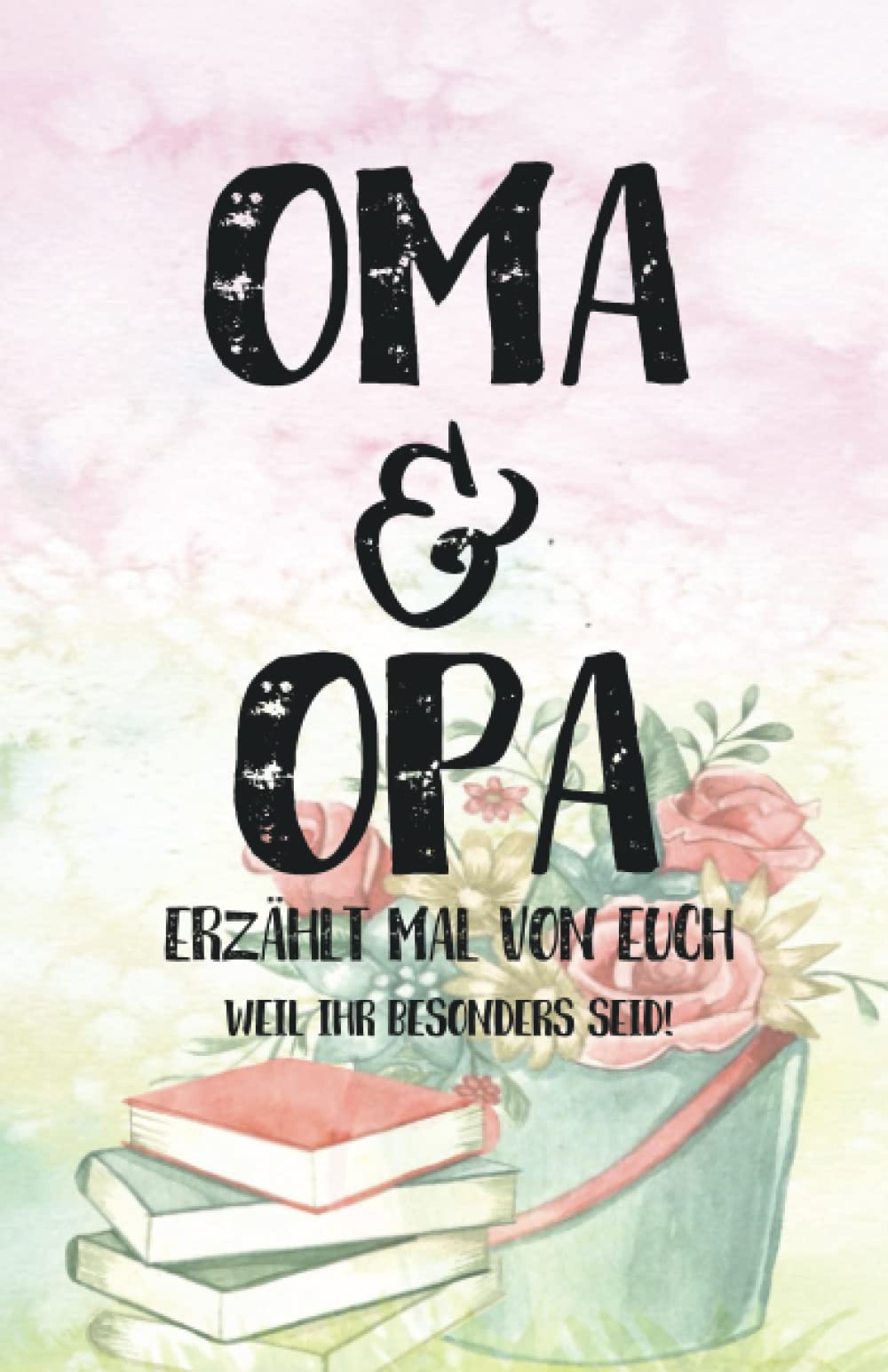 Oma & Opa - Erzählt mal von euch: Geschenkbuch zum Ausfüllen "Opa, Oma erzählt doch mal!" - Ein außergewöhnliches Geschenk für deine Großeltern Parents & Children