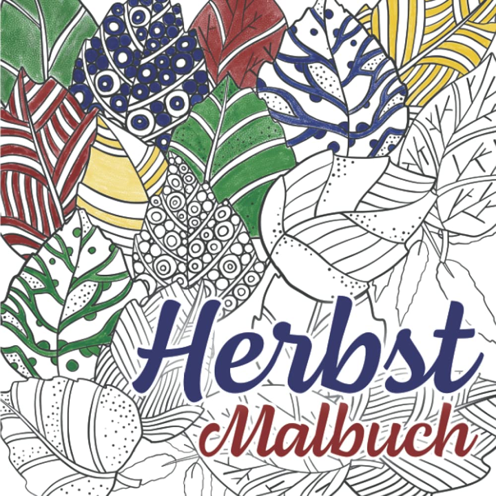Herbst Malbuch: Das Ausmalbuch für Erwachsene und Jugendliche mit zauberhaft herbstlichen Motiven – Fördere deine Kreativität und Konzentration und befreie dich von Stress | Das perfekte Geschenk Tiptoi & Games