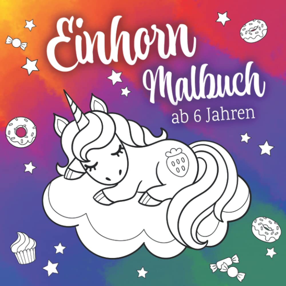 Einhorn Malbuch ab 6 Jahren: Das bezaubernde Malbuch für Kinder mit einzigartigen Einhorn-Ausmalbildern – Es fördert Kreativität und Geschick und ist das perfekte Geschenk für Kinder. Manga