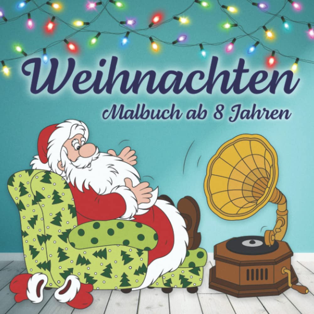 Weihnachten Malbuch ab 8 Jahren: Zahlreiche bezaubernde Ausmalbilder mit Weihnachts-Motiven — dieses winterliche Ausmalbuch fördert Kreativität und Geschick | Das ideale Geschenk für Kinder Superheroes