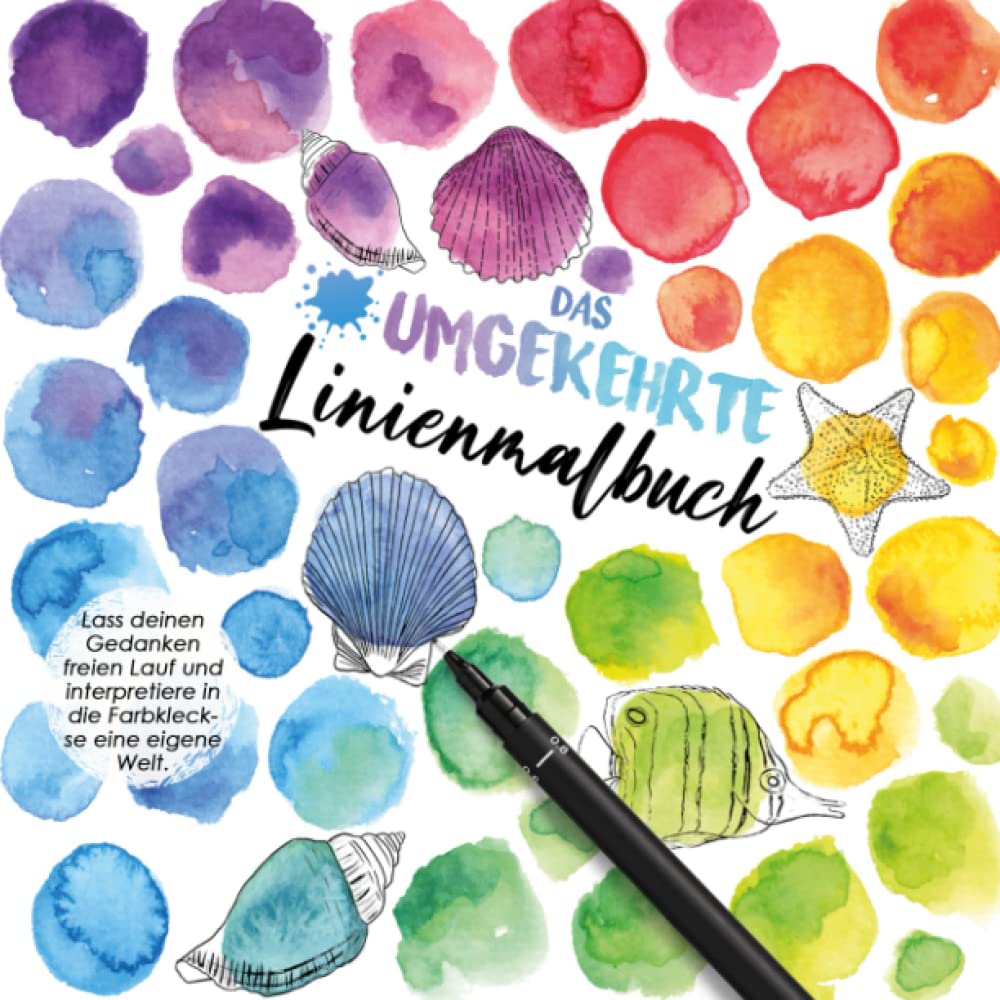 Das umgekehrte Linienmalbuch: Du malst die Linien - Lass deinen Gedanken freien Lauf und interpretiere in die Farbkleckse eine eigene Welt. Mathematics