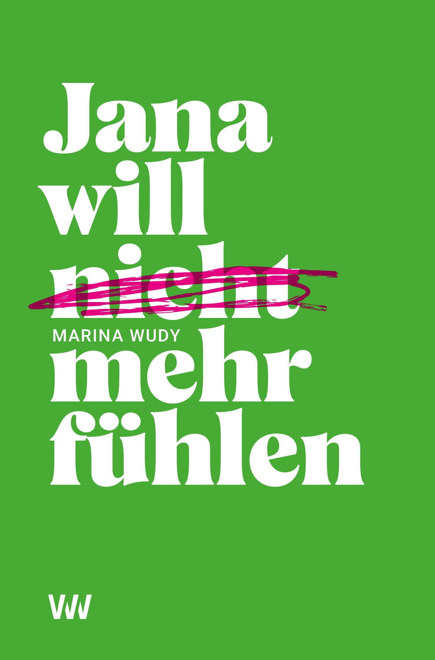 Jana will nicht mehr fühlen Contemporary literature