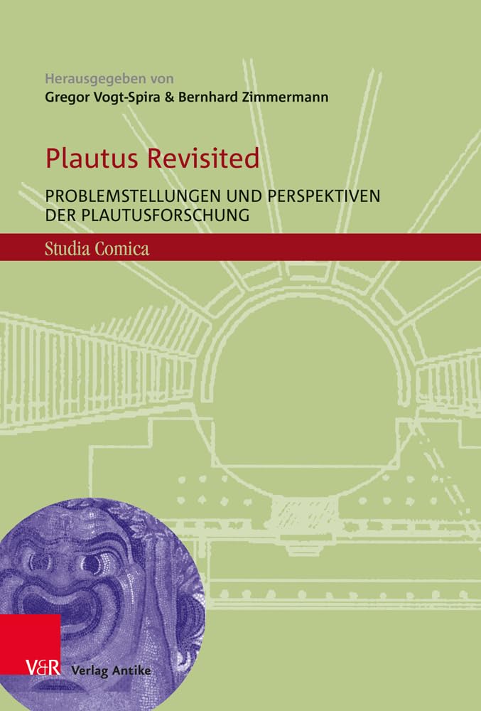Plautus Revisited: Problemstellungen und Perspektiven der Plautusforschung (Studia Comica) Social Sciences