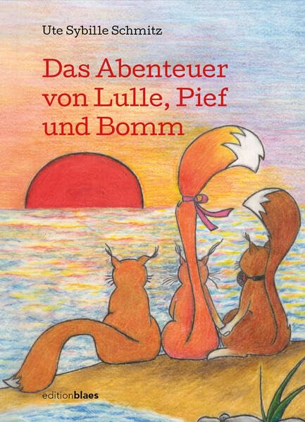Das Abenteuer von Lulle, Pief und Bomm: Eine abenteuerliche Reise Contemporary literature