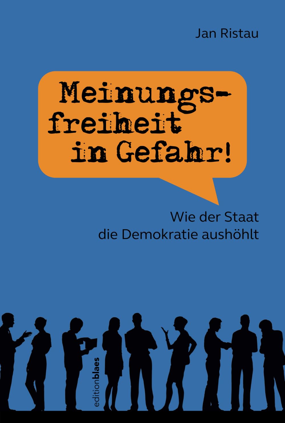 Meinungsfreiheit in Gefahr!: Wie der Staat die Demokratie aushöhlt Law