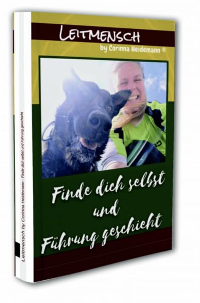 Leitmensch by Corinna Heidemann ®: Finde dich selbst und Führung geschieht Pets