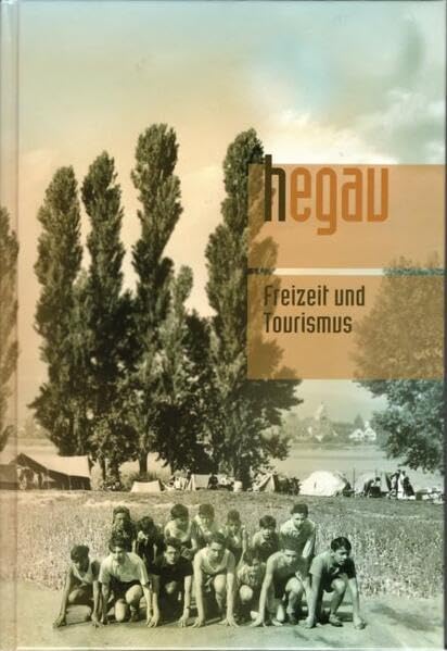 Hegau Jahrbuch / HEGAU Jahrbuch 2022 - Freizeit und Tourismus im Hegau und am Bodensee: Zeitschrift für Geschichte, Volkskunde, Naturgeschichte des ... Gebietes zwischen Rhein, Donau und Bodensee) German history