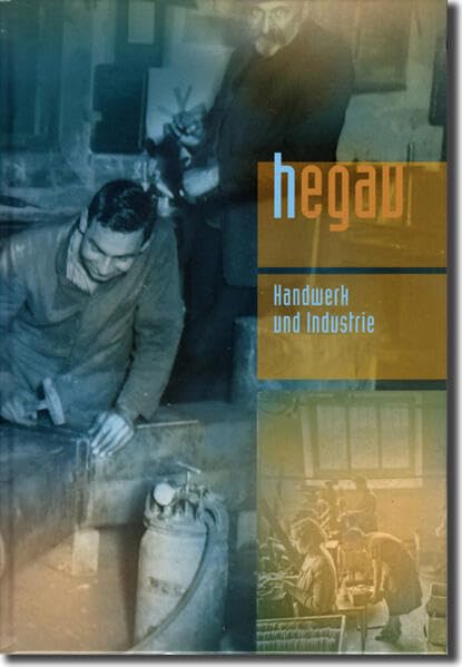 Hegau Jahrbuch / HEGAU Jahrbuch 2023 - Handwerk und Industrie im Hegau und am Bodensee: Zeitschrift für Geschichte, Volkskunde, Naturgeschichte des ... Gebietes zwischen Rhein, Donau und Bodensee): 80 book