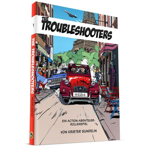 The Troubleshooters – Regelwerk: Ein Action-Abenteuer-Rollenspiel von Krister Sundelin Historical Fiction