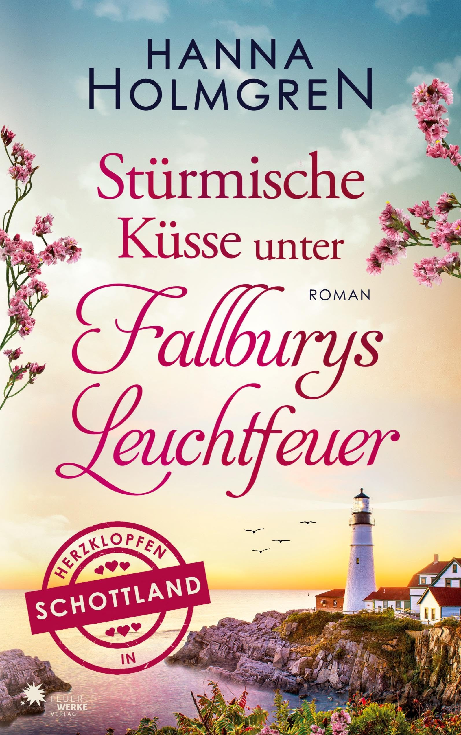 Stürmische Küsse unter Fallburys Leuchtfeuer (Herzklopfen in Schottland) Contemporary literature
