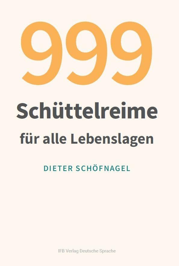 999 Schüttelreime für alle Lebenslagen Social Sciences