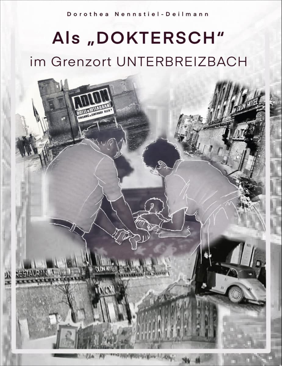 Als 'Doktersch' im Grenzort Unterbreizbach: Eine Rhöner Familiengeschichte des 20. Jahrhunderts in drei Teilen: III. Teil 1960 bis 1990 Personalities Books