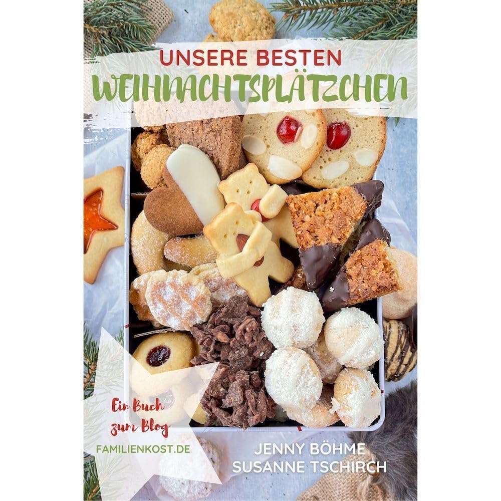 Unsere besten Weihnachtsplätzchen: Ein Buch zum Blog familienkost.de Leisure, Home & Garden