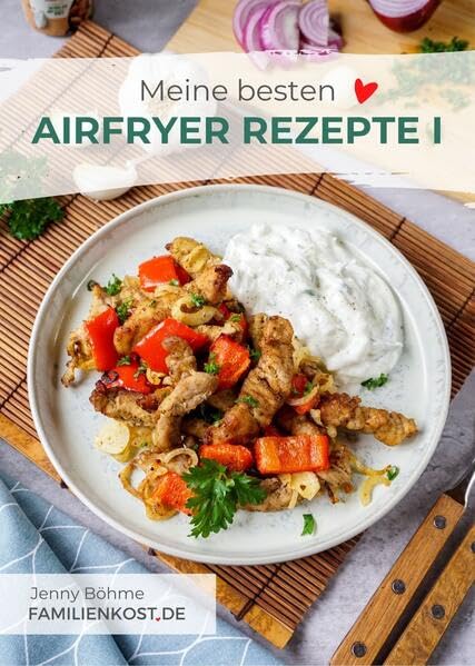 Meine besten Airfryer Rezepte Leisure, Home & Garden