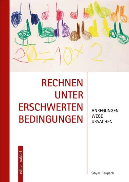 Rechnen unter erschwerten Bedingungen: Anregungen, Wege, Ursachen Education & Training