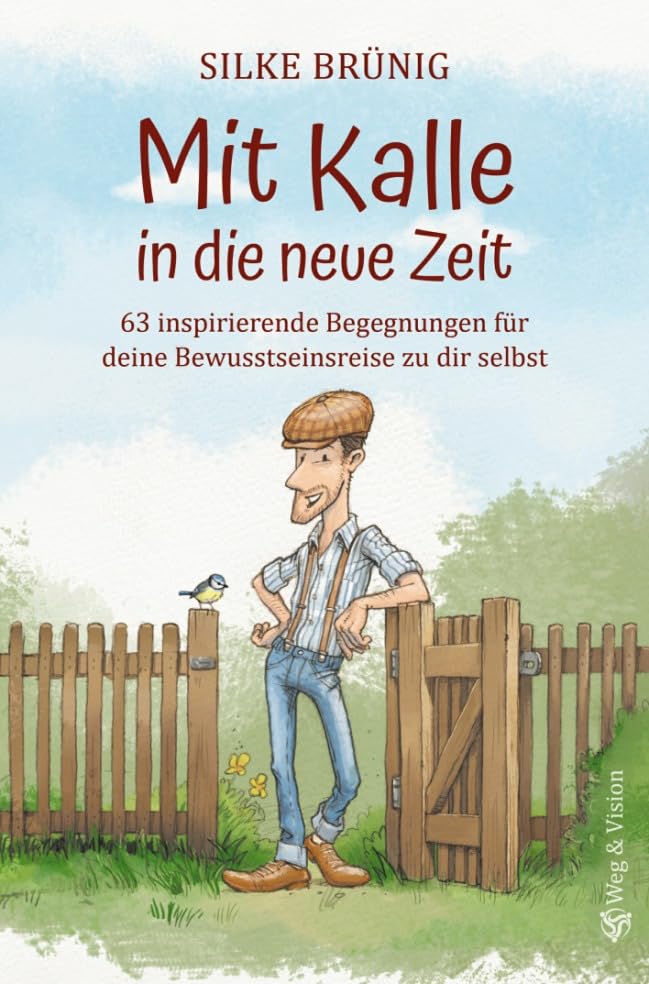 Mit Kalle in die neue Zeit: 63 inspirierende Begegnungen für deine Bewusstseinsreise zu dir selbst Lifestyle