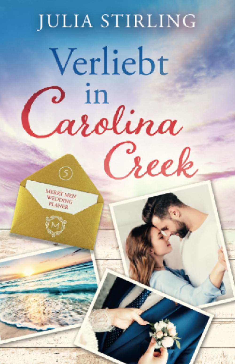 Verliebt in Carolina Creek: The Merry Men Weddingplanner 5 Contemporary literature