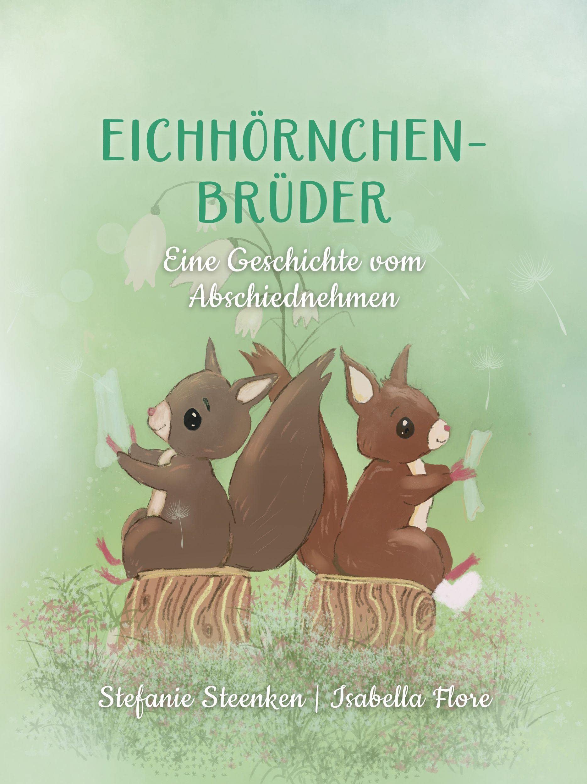 Eichhörnchenbrüder: Eine Geschichte vom Abschiednehmen Novels & Short Stories