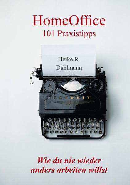 HomeOffice 101 Praxistipps: Wie du nie wieder anders arbeiten willst Social Sciences
