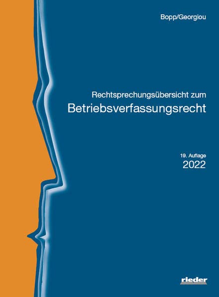 Rechtsprechungsübersicht zum Betriebsverfassungsrecht Law