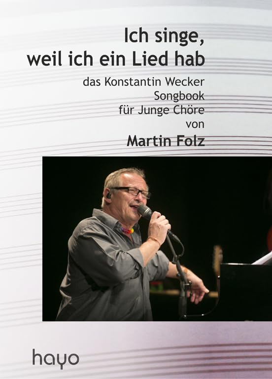 Ich singe, weil ich ein Lied hab: das Konstantin Wecker Songbook für junge Chöre Sheet Music