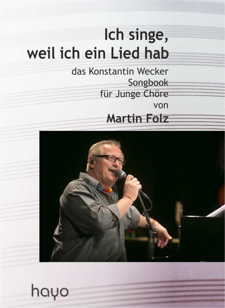 Ich singe, weil ich ein Lied hab: das Konstantin Wecker Songbook für junge Chöre Sheet Music