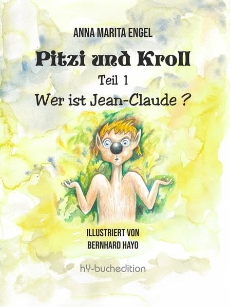 Pitzi und Kroll - Teil 1: Wer ist Jean-Claude? Novels & Short Stories