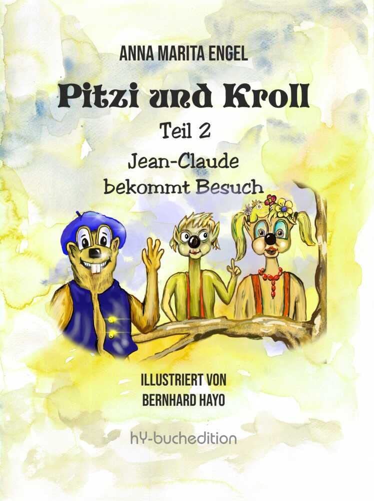 Pitzi und Kroll - Teil 2: Jean-Claude bekommt Besuch Novels & Short Stories
