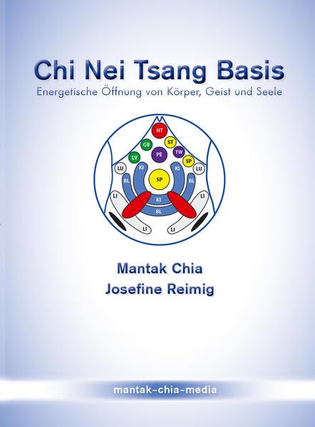 Chi Nei Tsang Basis: Energetische Öffnung von Körper, Geist und Seele (Mantak Chia Kanon) Medicine