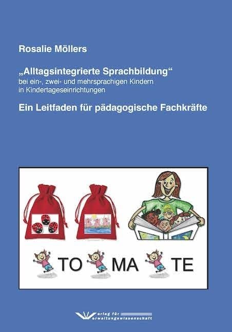 Alltagsintegrierte Sprachbildung bei ein-, zwei- und mehrsprachigen Kindern in Kindertageseinrichtungen Reference Books