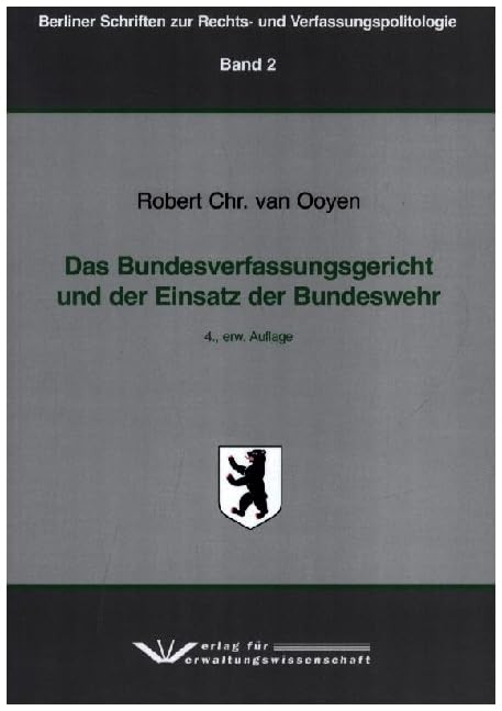 Das Bundesverfassungsgericht und der Einsatz der Bundeswehr, Law