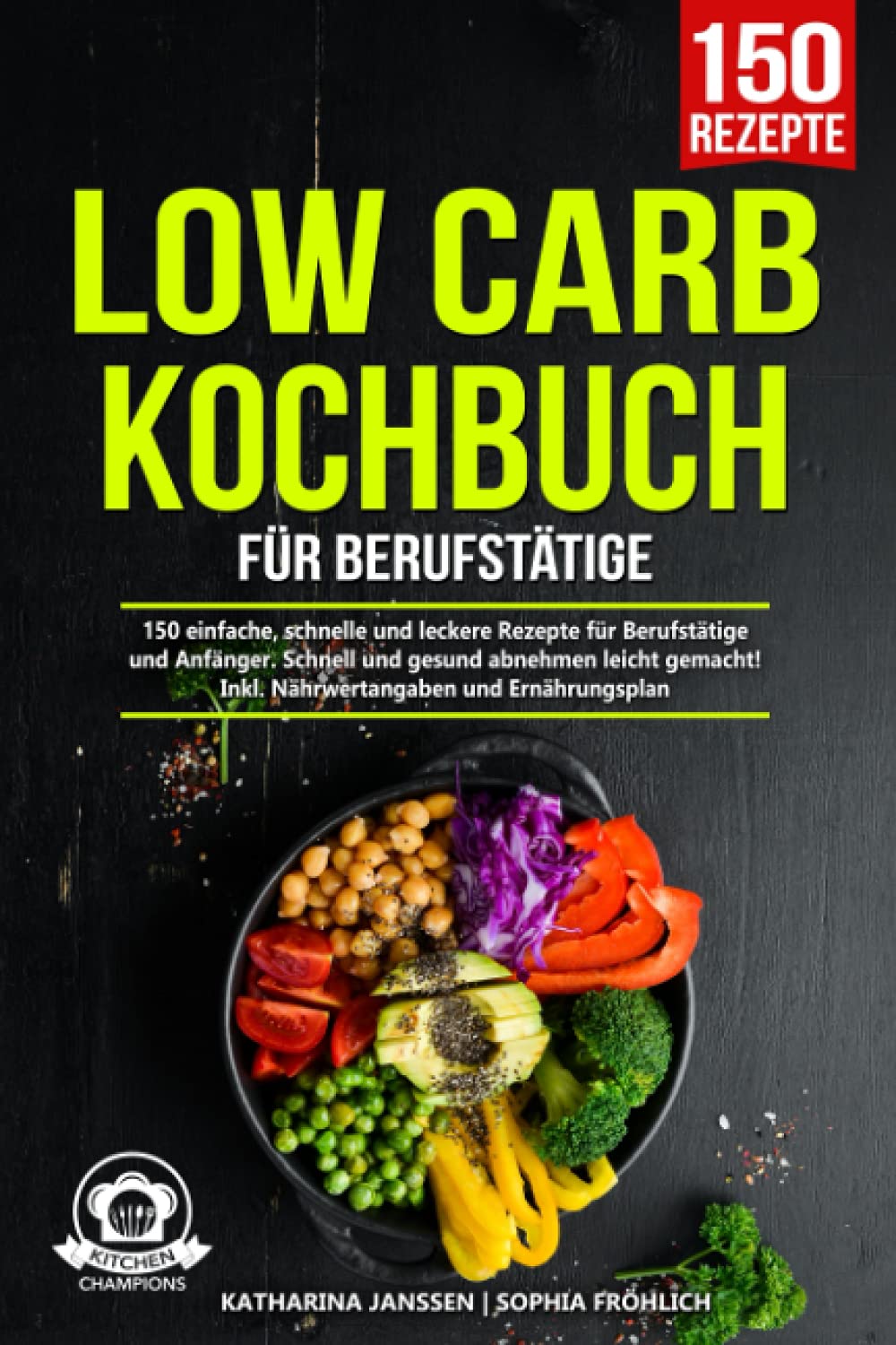 Low Carb Kochbuch für Berufstätige: 150 einfache, schnelle und leckere Rezepte für Berufstätige und Anfänger. Schnell und gesund abnehmen leicht gemacht! Inkl. Nährwertangaben und Ernährungsplan Memories